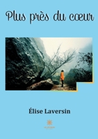 Plus près du coeur B0B8MJ8NJB Book Cover