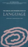 The Origin and Diversification of Language 0940228467 Book Cover
