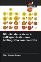 Gli inizi della ricerca sull'apomissia - una bibliografia commentata 6206227707 Book Cover