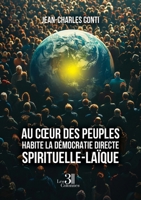 Au coeur des peuples habite la démocratie directe, spirituelle-laïque B0DJ8KZ8QR Book Cover