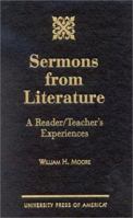 Sermons from Literature: A Reader/Teacher's Experiences 0761820450 Book Cover