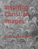 Inspiring Christian Images: Biblical and Modern B086PLNPQ4 Book Cover