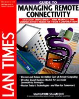 Lan Times Guide to Managing Remote Connectivity 007882267X Book Cover