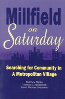 Millfield on Saturday: Searching for Community in a Metropolitan Village 1882090101 Book Cover