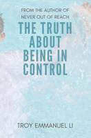 The Truth about Being in Control : How to Live a Christ-Centered Life During Challenging Times 1980968373 Book Cover