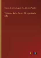 Vallombra. Luisa Strozzi. Gli inglesi nelle indie (Italian Edition) 3385065674 Book Cover