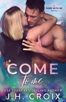 Come To Me 1954034016 Book Cover