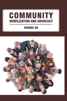 Community Mobilization and Advocacy B0F5YF8521 Book Cover