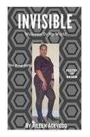 Invisible : Welcome to My World 1727376005 Book Cover