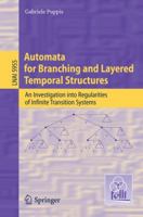 Automata for Branching and Layered Temporal Structures: An Investigation into Regularities of Infinite Transition Systems 3642118801 Book Cover