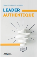 Leader authentique (EYROLLES) (French Edition) 2212566387 Book Cover