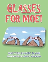 Glasses for Moe! 1665551135 Book Cover