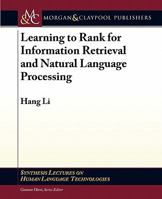 Learning to Rank for Information Retrieval and Natural Language Processing, Second Edition 3031010272 Book Cover