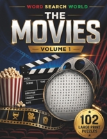 Word Search World : The Movies - Volume 1: 102 Word Search Puzzles for all ages in large print! B089CSZ4ZS Book Cover