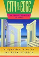 City on the Edge: The Transformation of Miami 0520089324 Book Cover