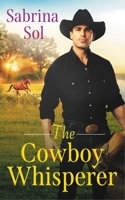 The Cowboy Whisperer 1538722321 Book Cover