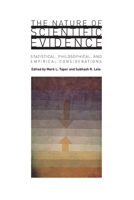 The Nature of Scientific Evidence: Statistical, Philosophical, and Empirical Considerations 0226789578 Book Cover