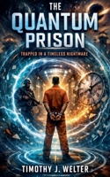 The Quantum Prison B0H82KX2DK Book Cover