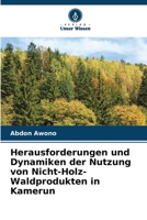 Herausforderungen und Dynamiken der Nutzung von Nicht-Holz-Waldprodukten in Kamerun (German Edition) 6209777929 Book Cover