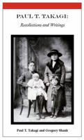Paul T. Takagi: Recollections and Writings 0935206019 Book Cover