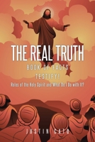 The Real Truth: Book of Facts Testify! Roles of the Holy Spirit and What Do I Do with It? B0FYHTBFWT Book Cover