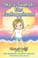 Sky's Search for Ecohappiness B09W7L5VMG Book Cover