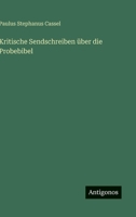 Kritische Sendschreiben über die Probebibel 3563911266 Book Cover
