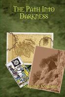 The Path Into Darkness 0557003903 Book Cover