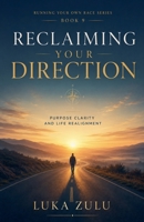 Reclaiming Your Direction (Running Your Own Race) B0H273CC26 Book Cover