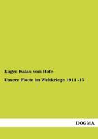 Unsere Flotte Im Weltkriege 1914 -15 395507109X Book Cover