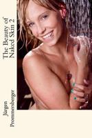 The Beauty of Naked Skin 2 1523712384 Book Cover