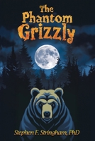 The Phantom Grizzly 1955471819 Book Cover