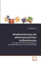 Akademisierung des pharmazeutischen Außendienstes 3639370066 Book Cover