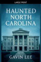 Haunted North Carolina B0G1HF2V54 Book Cover