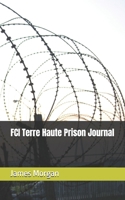 FCI Terre Haute Prison Journal B0H8KJLN6N Book Cover