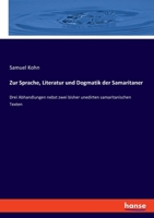 Zur Sprache, Literatur und Dogmatik der Samaritaner 3348087155 Book Cover
