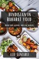 Hindistan'in Baharat Yolu: Dogu'nun Gizemli Mutfak Mirasi (Turkish Edition) 1835592678 Book Cover