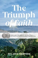The Triumph of Faith: God Has the Ability to Multiply 50 Cents in Incalculable Quantities 196240160X Book Cover