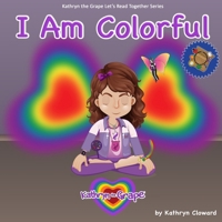 I Am Colorful 1970163437 Book Cover