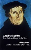 A Year with Luther 1925486575 Book Cover