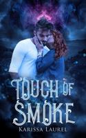 Touch of Smoke 194805129X Book Cover