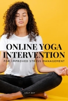 Online Yoga Intervention for Improved Stress Management 2088093249 Book Cover
