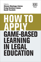 How To Apply Game Based Learning in Legal Education 1035349639 Book Cover