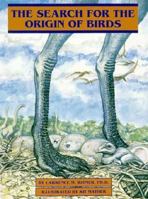 The Search for the Origin of Birds (Prehistoric Life) 0531112322 Book Cover