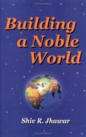Building a Noble World 0974919705 Book Cover
