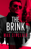 The Brink: A Geopolitical Espionage Thriller (Barrett Johnson Espionage Thrillers) 1036711277 Book Cover