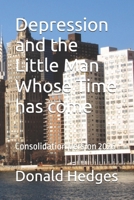 Depression and the Little Man Whose Time has come: Consolidation Version 2026 B0GJYW7J2M Book Cover