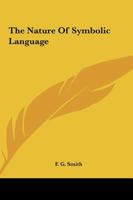 The Nature Of Symbolic Language 1425365280 Book Cover