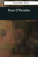 Rose O'Paradise 1518704549 Book Cover