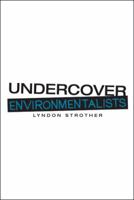 Undercover Environmentalists 1480854964 Book Cover